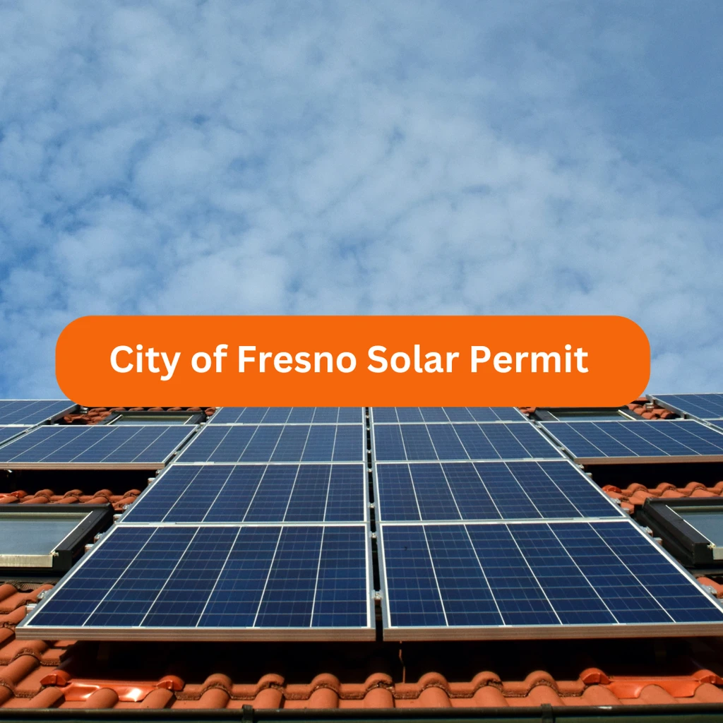 City of Fresno Solar Permit: A Comprehensive Guide
