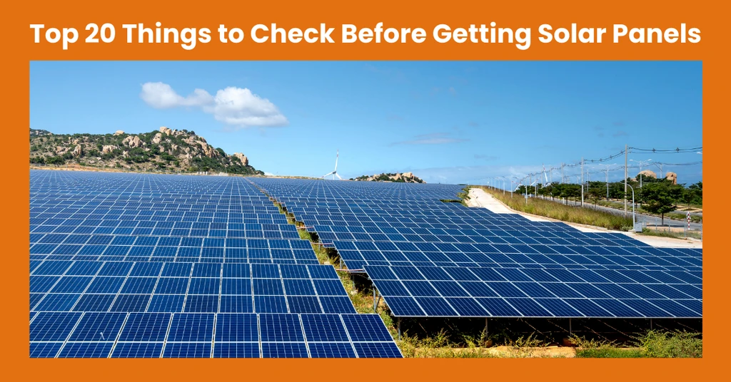 Top 20 Things to Check Before Getting Solar Panels